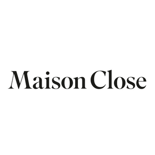 MAISON CLOSE